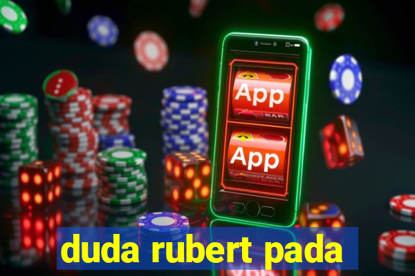 duda rubert pada